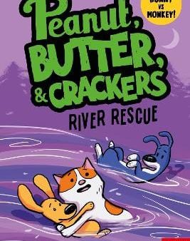 River Rescue: A Peanut, Butter & Crackers Story For Sale